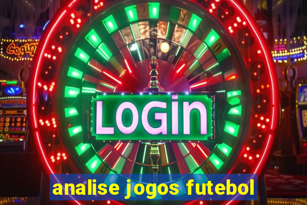 analise jogos futebol